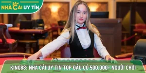 King88 – Sân chơi cá cược top đầu có 500.000+ người chơi, bảo mật cao